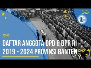 Daftar Anggota DPR & DPD RI  2019-2024 Banten