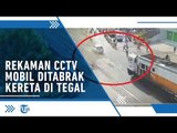 Kereta Tabrak Mobil yang Selip di Tegal Terekam CCTV, Sopir Selamat di Detik-detik Jelang Tabrakan