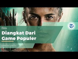 Film Tomb Raider, film yang diperankan Alicia Vikander