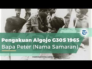 G30S 1965, Pengakuan Algojo: Bapa Peter (Nama Samaran)