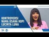Lucinta Luna Buka Bisnis Minuman Kopi, Nama Produknya Dianggap Terlalu Frontal