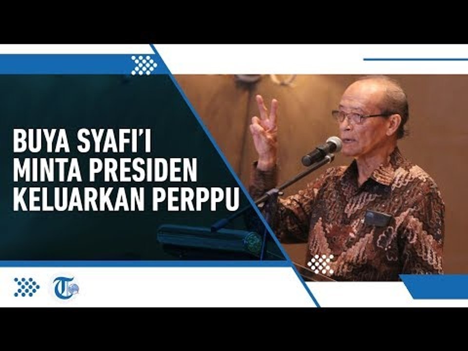 Buya Syafi’i Minta Presiden Keluarkan Perppu Batalkan UU KPK Jika Memang Tak Ada Jalan Lain