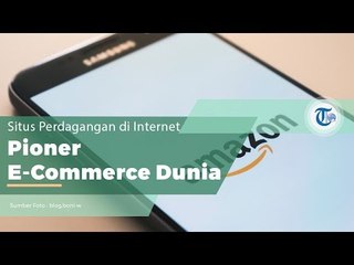 Amazon, Situs E-Commerce Asal Negeri Paman Sam