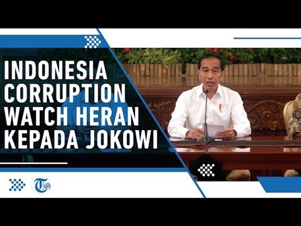 Indonesia Corruption Watch Heran kepada Presiden Joko Widodo