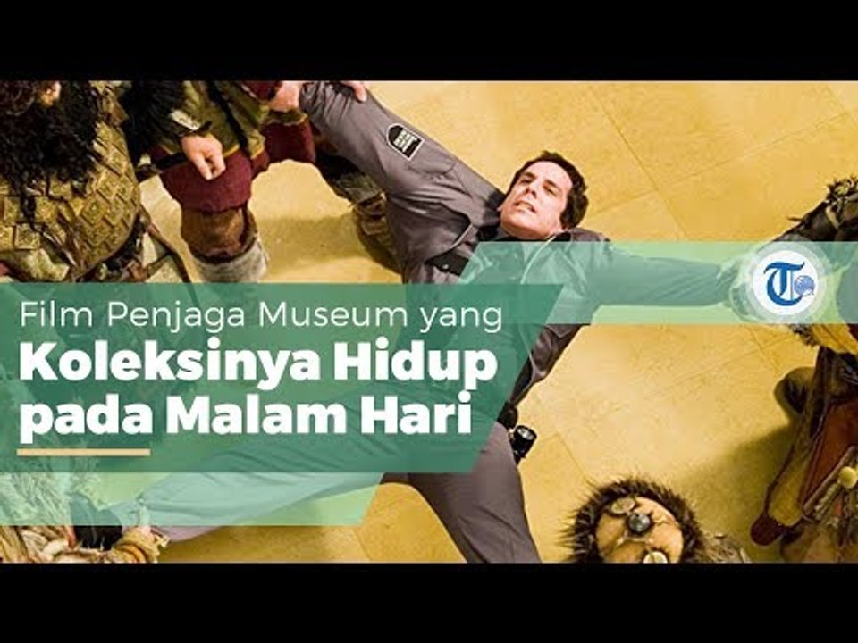 Film Night at The Museum, Film Produksi 20th Century Fox dan Dibintangi Ben Stiller
