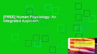 [FREE] Human Physiology: An Integrated Approach