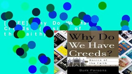 [FREE] Why Do We Have Creeds? (Basics of the Faith)