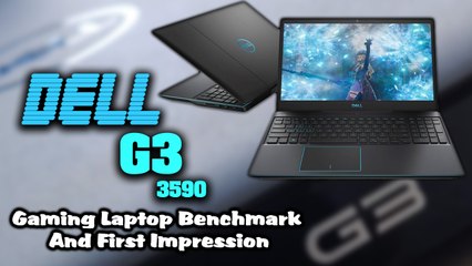 New Dell G3 3590 Gaming Laptop Benchmark And First Impression