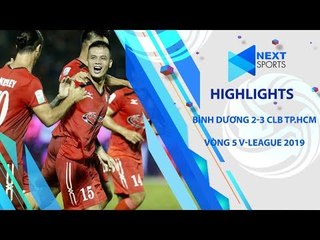 Highlights | Bình Dương 2-3 CLB TP.HCM - Kịch bản không ngờ | NEXT SPORTS
