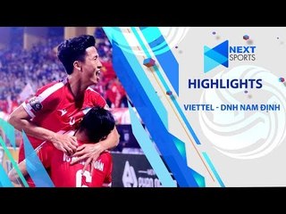 Bùi Tiến Dũng đánh đầu hiểm hóc, Viettel vượt qua Nam Định trong trận cầu "6 điểm" | NEXT SPORTS