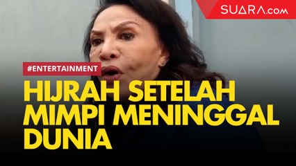 Hijrah Setelah Mimpi Meninggal Dunia, Mpok Atiek: Bohong Kalau Tidak Takut Mati