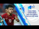 Hành trình giành vé dự VCK U23 Châu Á 2020 đầy thuyết phục của Đội tuyển U23 Việt Nam