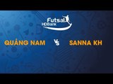 TRỰC TIẾP | QUẢNG NAM - SANNA KHÁNH HÒA  | Vòng loại giải futsal HDBank VĐQG 2019 | NEXT SPORTS