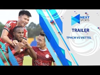 Trailer | TPHCM vs Viettel | Củng cố ngôi đầu? | NEXT SPORTS