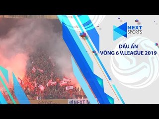 Thẻ phạt, pháo sáng và những điểm nhấn vòng 6 V.League 2019 | NEXT SPORTS