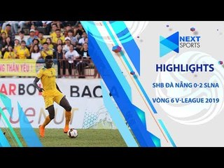 Highlights | SHB Đà Nẵng 0-2 SLNA - Ngoại binh rực sáng | NEXT SPORTS