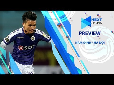 PREVIEW | Dược Nam Hà Nam Định - Hà Nội | Chủ nhà gặp khó | NEXT SPORTS