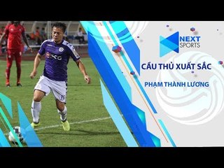 Thành Lương - Bản lĩnh "người cận vệ già" trong màu áo CLB Hà Nội | NEXT SPORTS