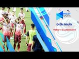 Bùi Tiến Dũng, Văn Toàn, Ngọc Duy và những điểm nhấn vòng 10 V.League 2019 | NEXT SPORTS