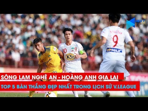 SLNA vs HAGL: Top 5 bàn thắng đẹp nhất trong lịch sử V.League | NEXT SPORTS