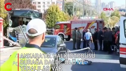 Ankara'da halk otobüsü durağa daldı: Ölü ve yaralılar var