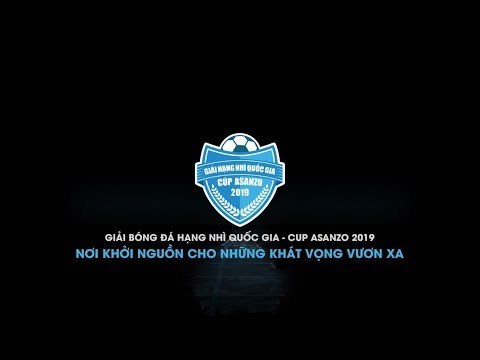 TRAILER | GIẢI BÓNG ĐÁ HẠNG NHÌ QUỐC GIA - CUP ASANZO 2019 | NEXT SPORTS