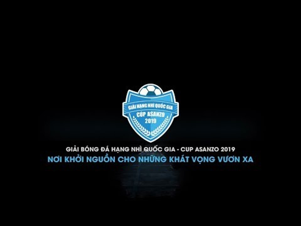 TRAILER | GIẢI BÓNG ĐÁ HẠNG NHÌ QUỐC GIA - CUP ASANZO 2019 | NEXT SPORTS