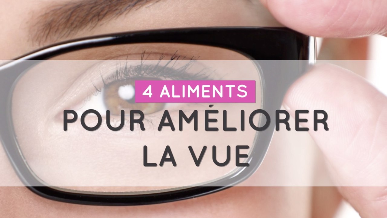 4 aliments pour améliorer la vue