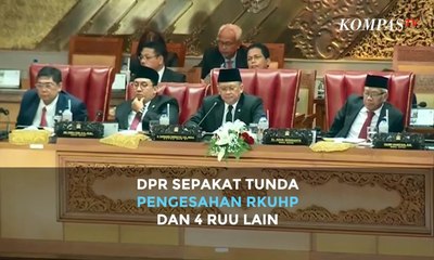 DPR Sepakat Tunda Pengesahan RKUHP dan 4 RUU Lain