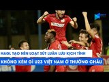 HAGL tái hiện loạt sút luân lưu cân não của U23 Việt Nam tại Thường Châu | NEXT SPORTS