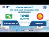 SÔNG LAM NGHỆ AN - THANH HÓA | VCK U15 QUỐC GIA | CHUNG KẾT | NEXT SPORTS