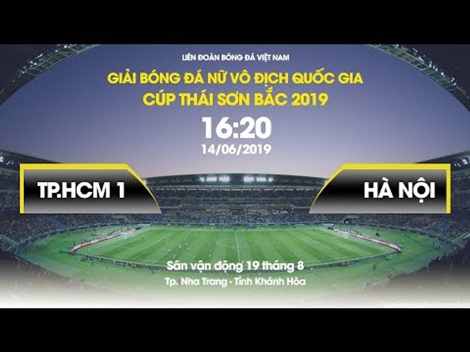 FULL | TP.HCM 1 - HÀ NỘI | LƯỢT ĐI GIẢI VĐQG NỮ...