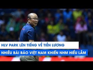 Nhiều bài báo của Việt Nam khiến người hâm mộ hiểu lầm HLV Park Hang Seo| NEXT SPORTS
