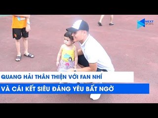 Quang Hải thân thiện với fan nhí và cái kết siêu đáng yêu bất ngờ | NEXT SPORTS