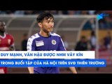 Duy Mạnh, Văn Hậu bị fan nữ bao vây trong buổi tập của Hà Nội FC | NEXT SPORTS