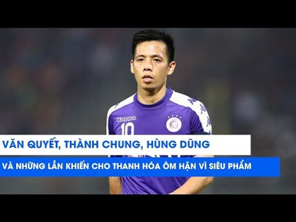 Văn Quyết, Hùng Dũng, Thành Chung và những lần khiến Thanh Hóa "ôm hận" vì siêu phẩm | NEXT SPORTS
