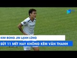 Sút penalty như tên lửa, Kim Bong Jin giúp HAGL mở tỷ số trước Quảng Nam | NEXT SPORTS