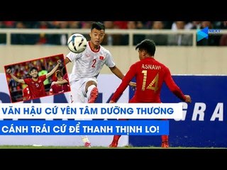 Vòng loại World Cup 2022: Đỗ Thanh Thịnh - "Kẻ đóng thế" hoàn hảo cho Đoàn Văn Hậu! | NEXT SPORTS