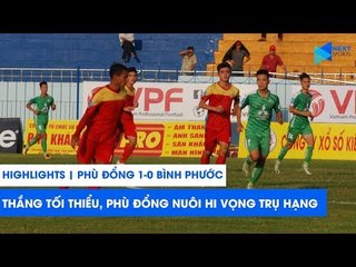 Highlights | Phù Đổng - Bình Phước | Thắng tối thiểu, Phù Đổng nuôi hi vọng trụ hạng | NEXT SPORTS