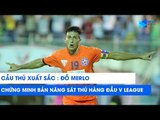 Đỗ Merlo chứng minh bản năng sát thủ hàng đầu V.League với cú đúp vào lưới Sài Gòn FC | NEXT SPORTS