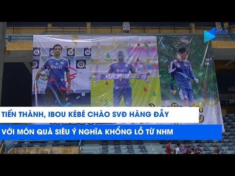 Tiến Thành, Ibou Kébé chào SVĐ Hàng Đẫy với món quà siêu khổng lồ từ NHM | NEXT SPORTS