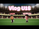 Cầu thủ Việt Nam tập tành làm vlog và cái kết chết cười | U18 VIỆT NAM VLOG | NEXT SPORTS
