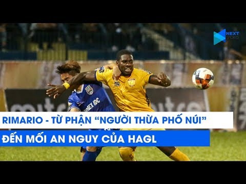 Nhìn "Quái vật bị rũ bỏ" Rimario đá thế này, CĐV HAGL có tiếc không? | NEXT SPORTS