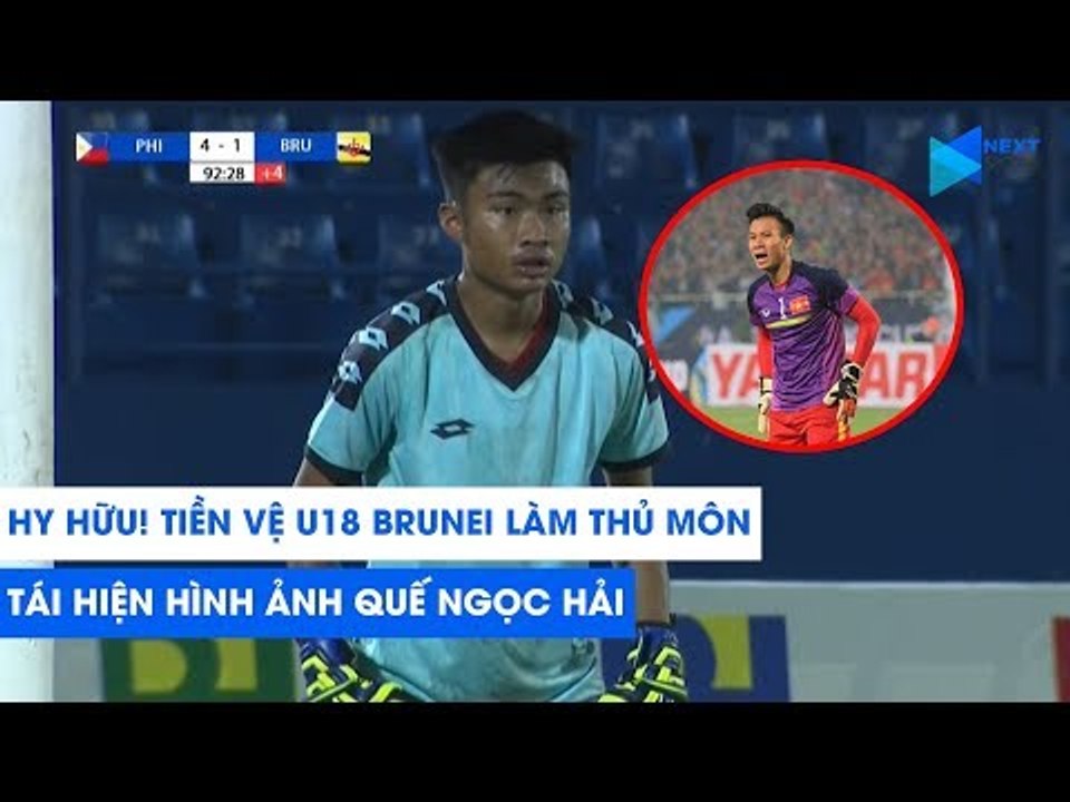 HY HỮU! Tiền vệ U18 Brunei làm thủ môn, tái hiện hình ảnh Quế Ngọc Hải ngày nào | NEXT SPORTS