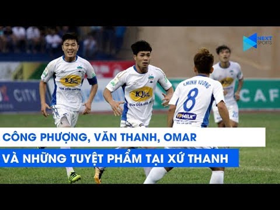 Công Phượng, Văn Thanh, Omar và những siêu phẩm ở đại chiến Thanh Hóa - HAGL | NEXT SPORTS