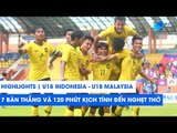 Highlights | U18 Malaysia - U18 Indonesia | 7 BÀN THẮNG VÀ 120 PHÚT SIÊU KỊCH TÍNH | NEXT SPORTS