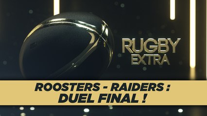 Rugby Extra : Roosters-Raiders, duel final