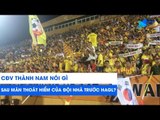 CĐV Nam Định nói gì sau khi đội nhà thoát hiểm ngoạn mục trước Hoàng Anh Gia Lai? | NEXT SPORTS