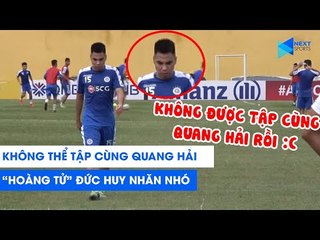 Không thể tập cùng Quang Hải, "Hoàng tử" Đức Huy nhăn mặt trước chung kết AFC Cup 2019 | NEXT SPORTS