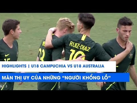 Người khổng lồ U18 Australia và màn thị uy sức mạnh trước Campuchia | NEXT SPORTS